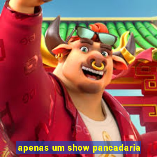 apenas um show pancadaria